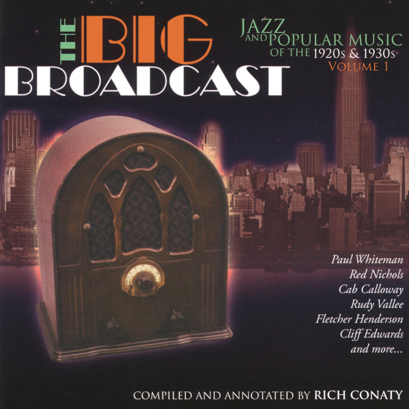 The Big Broadcast, Volume 1: Jazz and Popular Music of the 1920s and 1930s