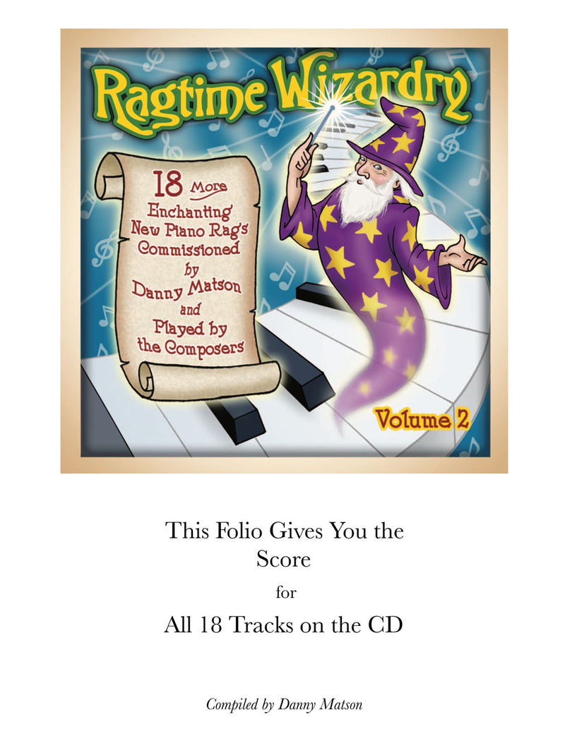 Ragtime Wizardry, Volume 2: 18 New Piano Rags [Sheet Music Folio]