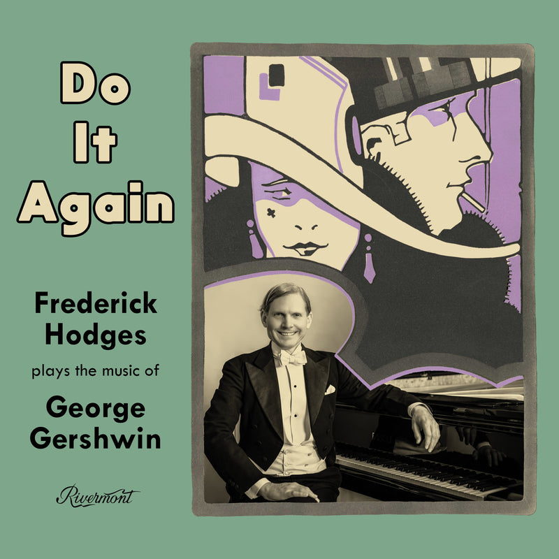 Do It Again: Frederick Hodges Plays the Music of George Gershwin