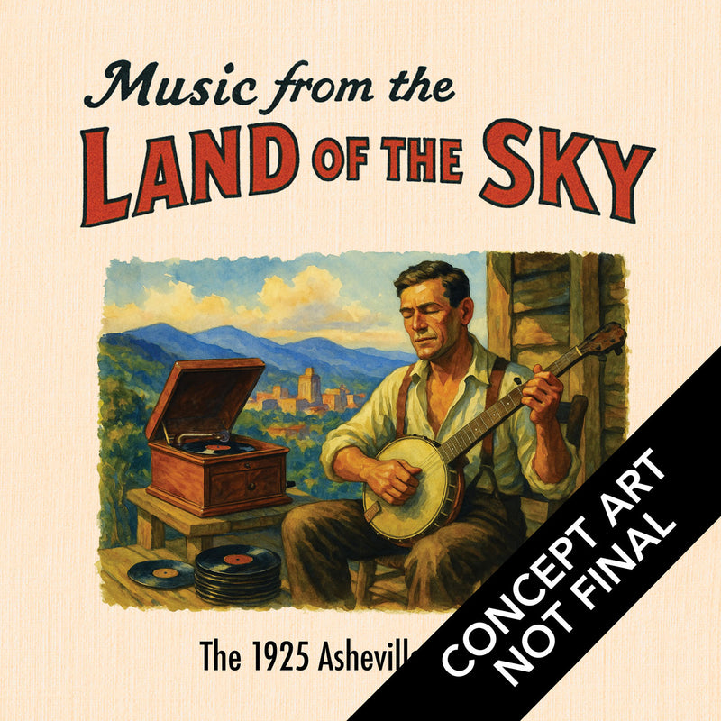 Music from the Land of the Sky: The 1925 Asheville Sessions