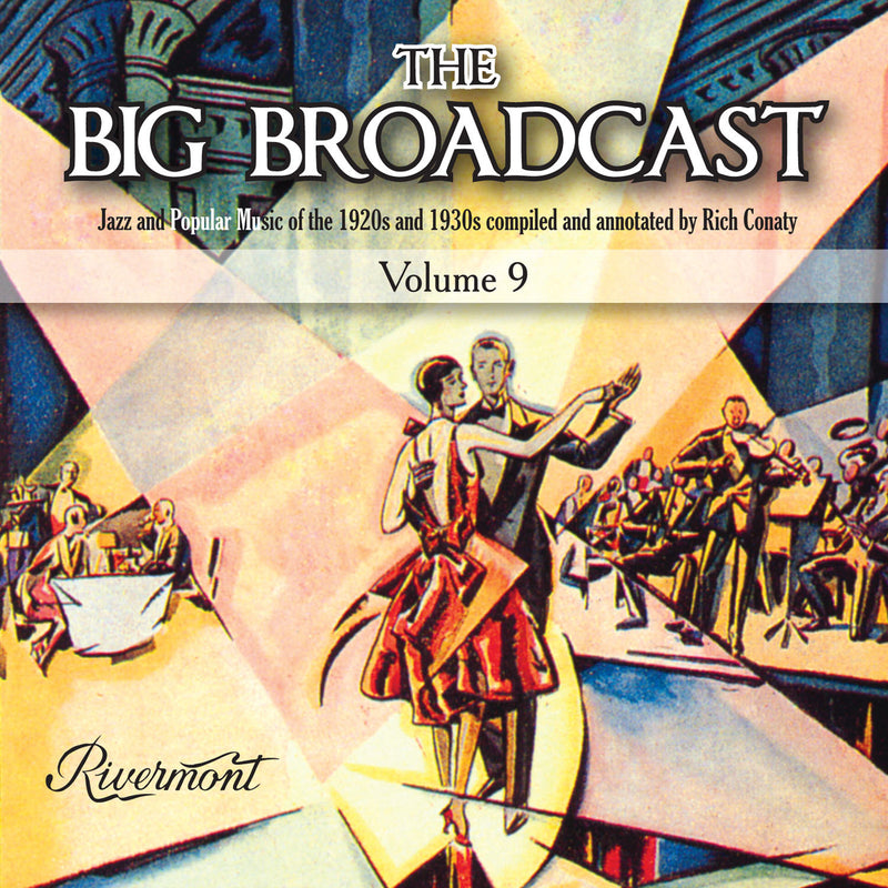 The Big Broadcast, Volume 9: Jazz and Popular Music of the 1920s and 1930s